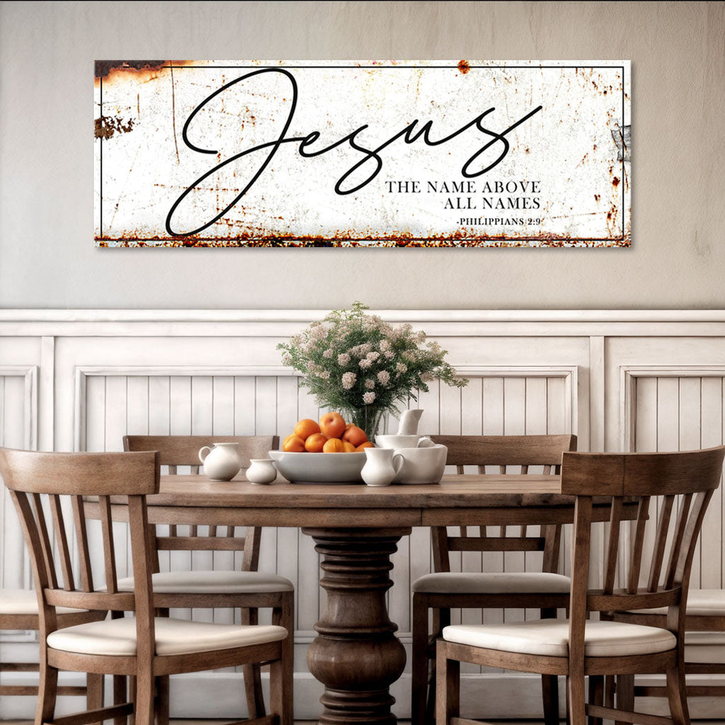 Jesus The Name Above All Names - Philippians 2:9 Faith Sign II