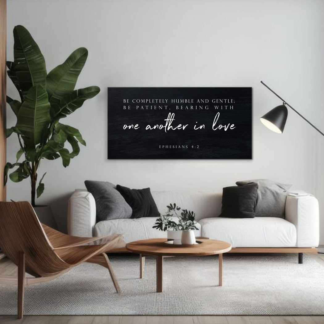 Be Completely Humble And Gentle - Ephesians 4:2 Faith Sign III