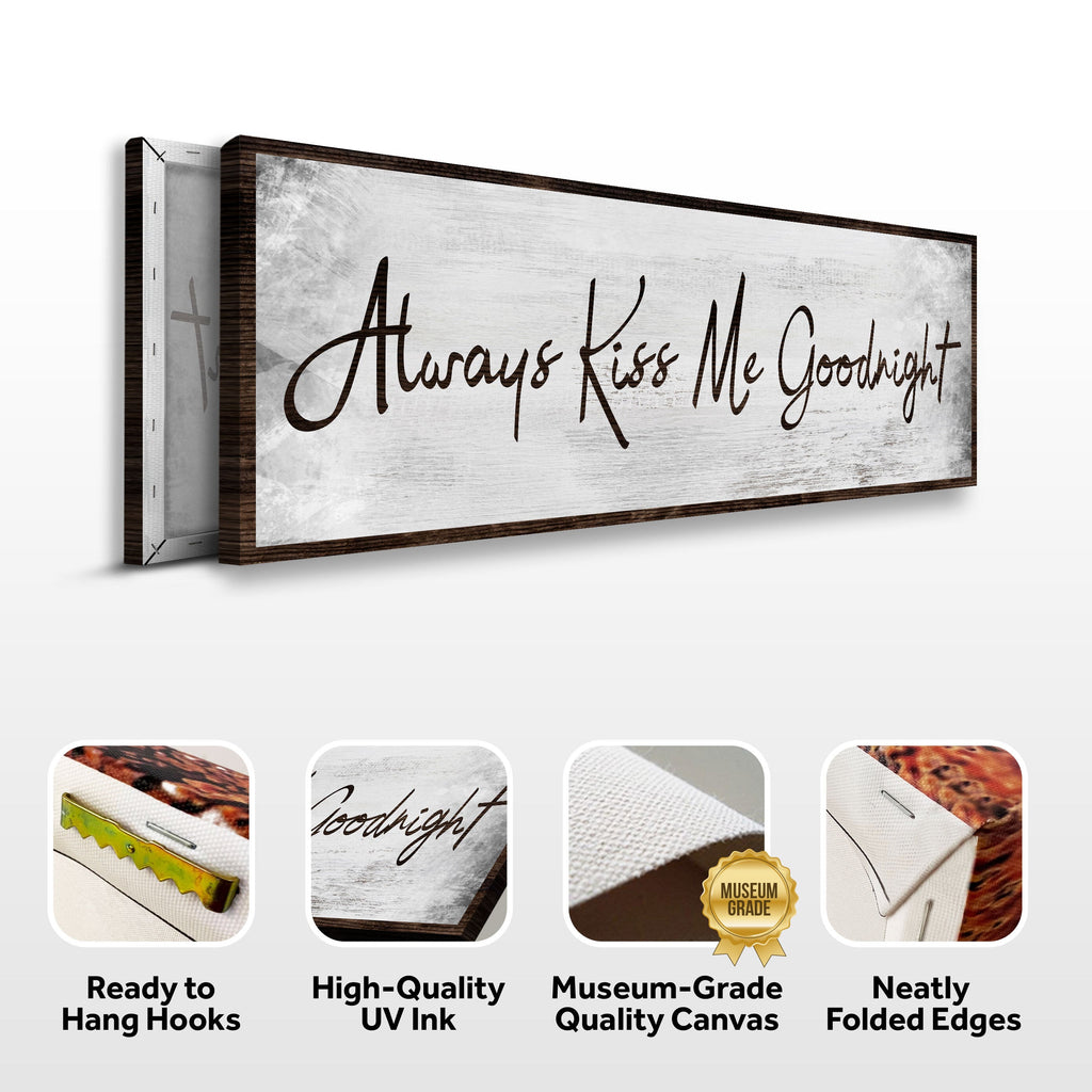 Always Kiss Me Goodnight Sign IV