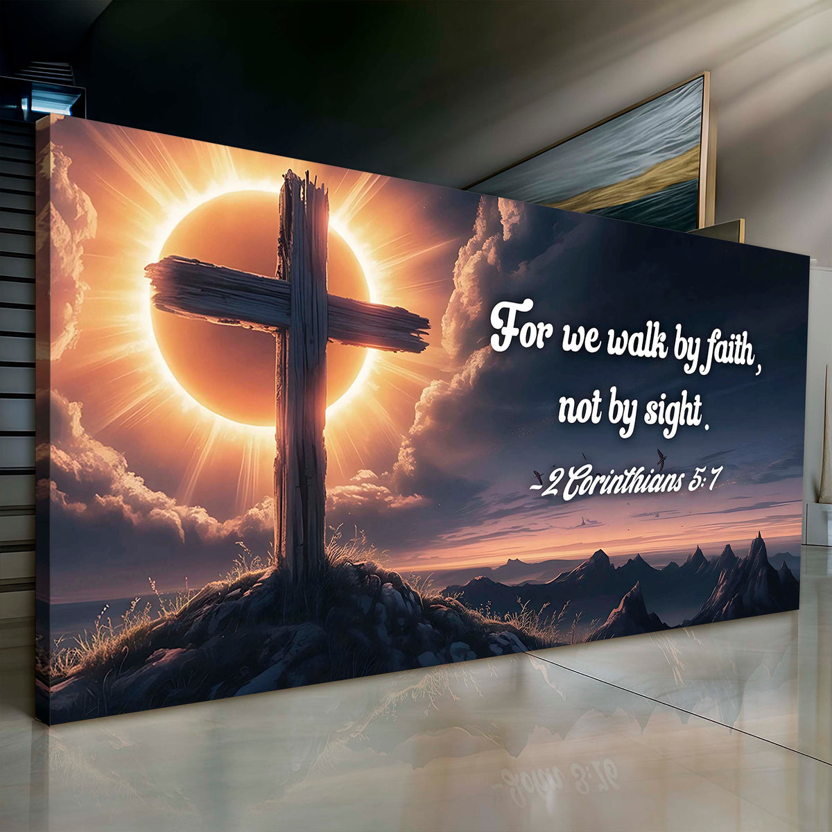 2 Corinthians 5:7 - For We Walk By Faith Not By Sight Faith Sign