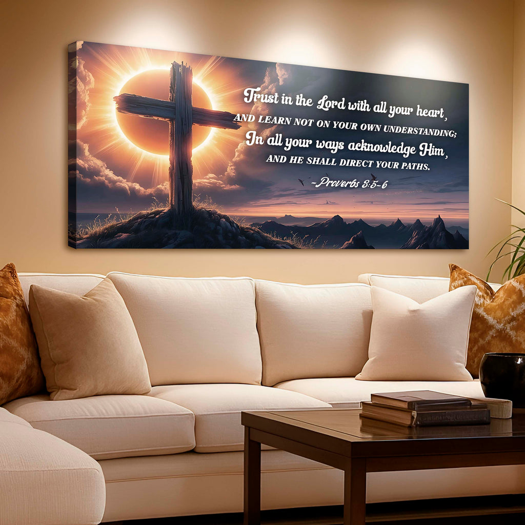 Proverbs 3:5-6 - Trust In The Lord With All Your Heart Faith Sign III
