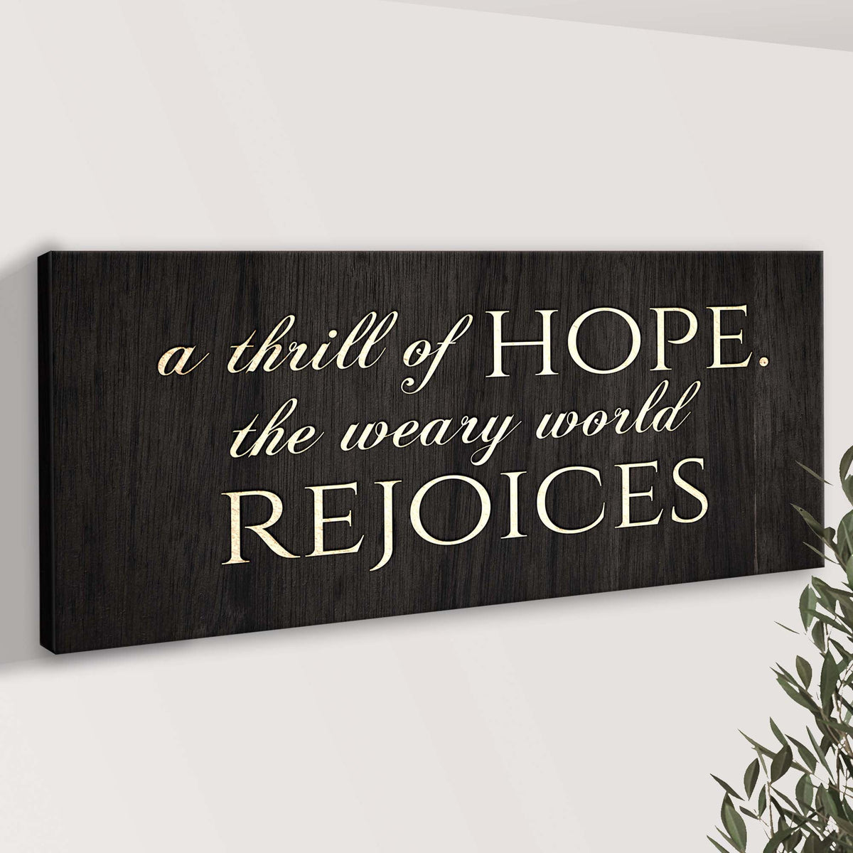 A Thrill Of Hope The Weary World Rejoices Sign II