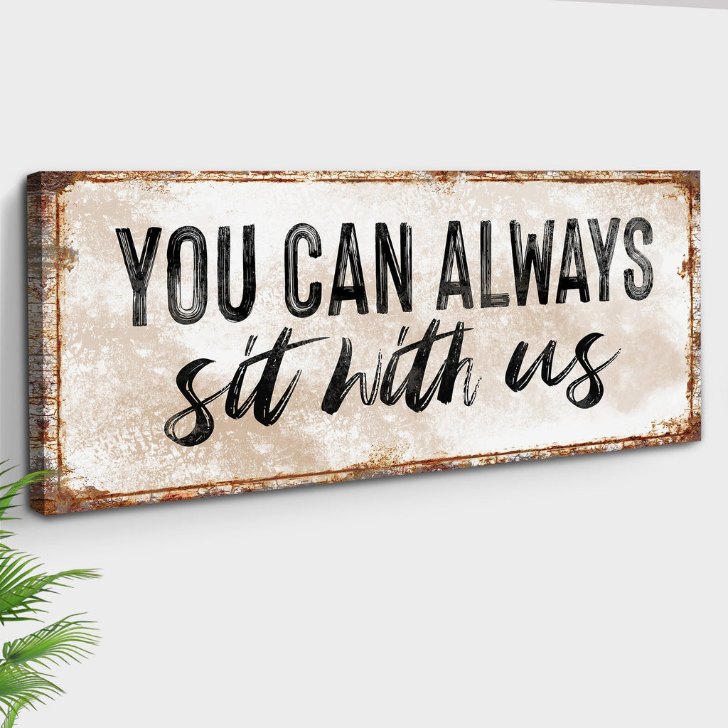 You Can Totally Sit With Us Sign II