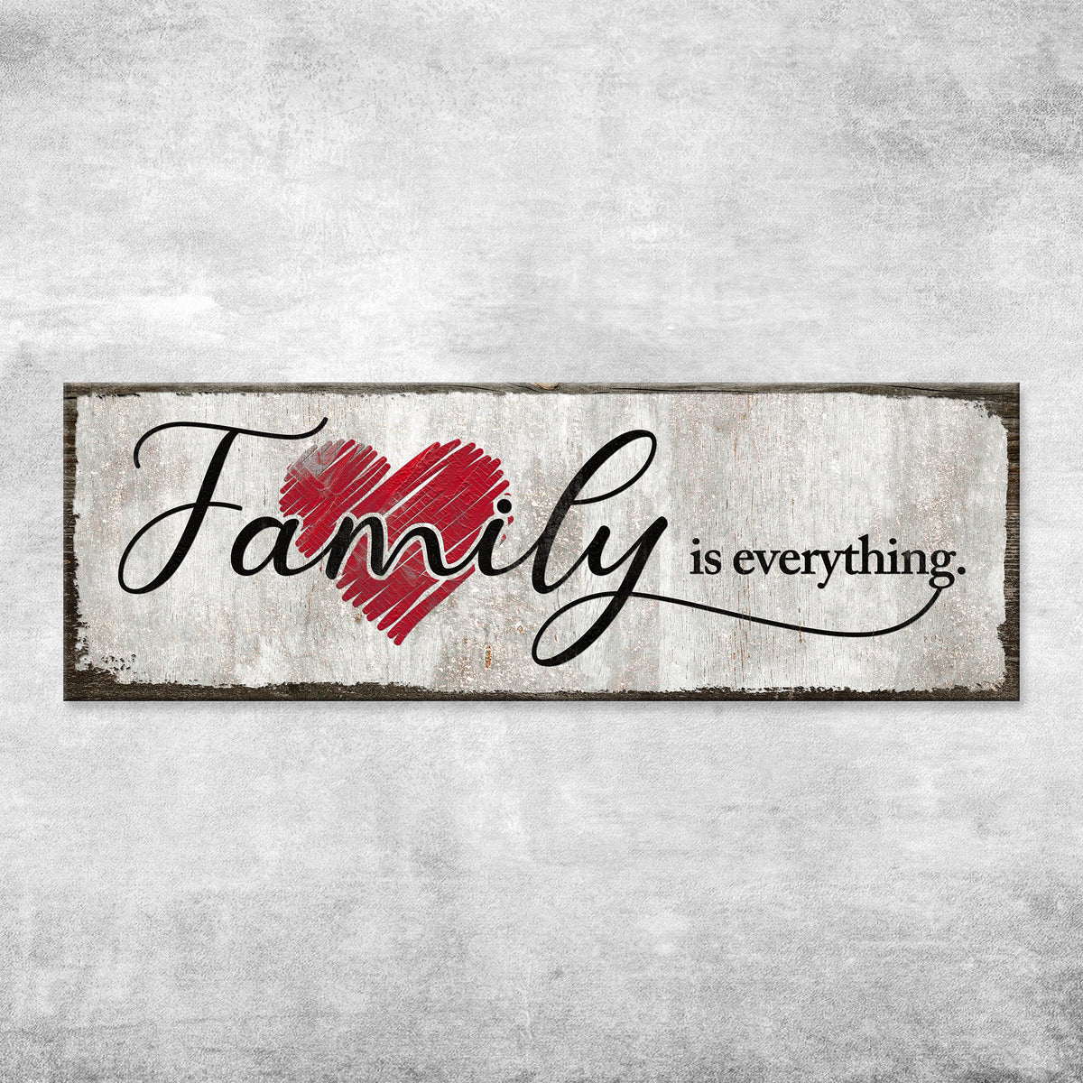 Family Is Everything Sign III