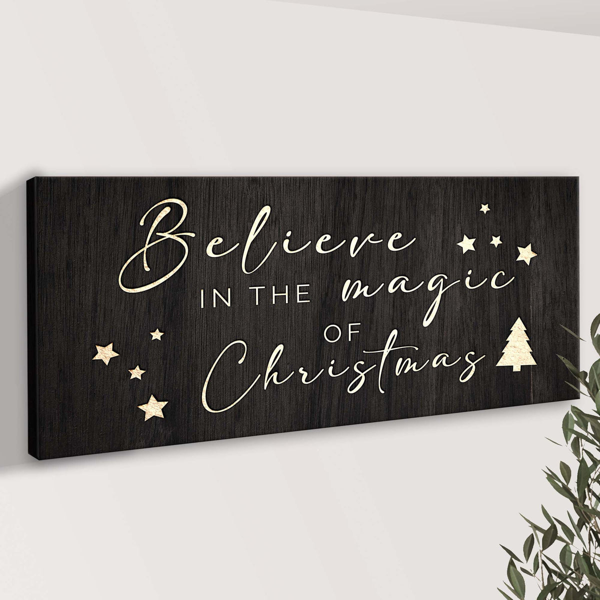 Believe In The Magic Of Christmas Sign II