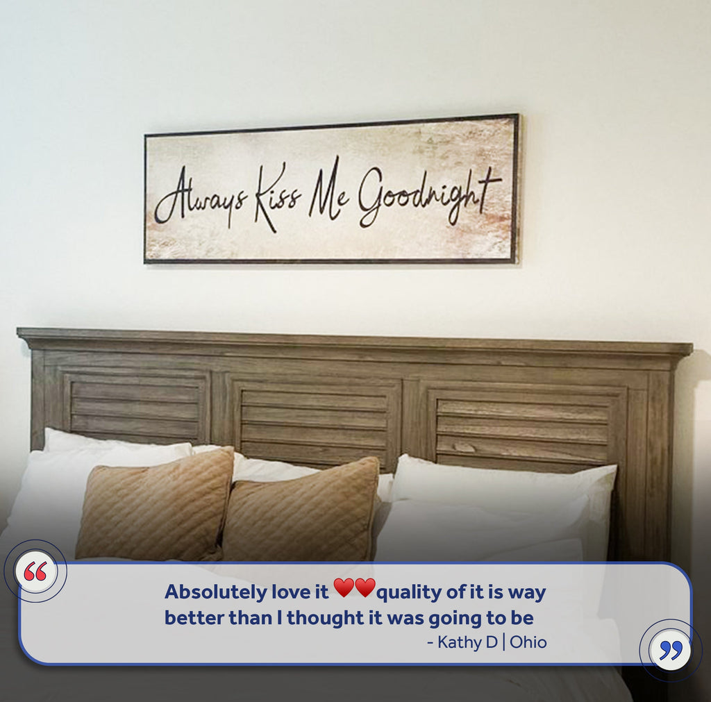 Always Kiss Me Goodnight Sign VI