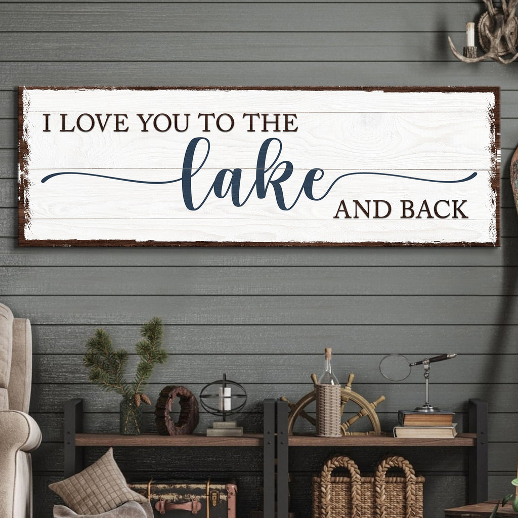 Love You To The Lake And Back Sign III