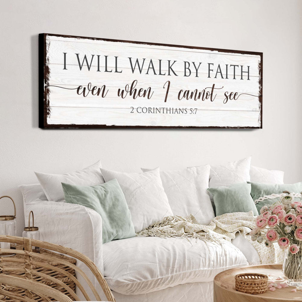 I Will Walk By Faith 2 Corinthians 5:7 Sign II