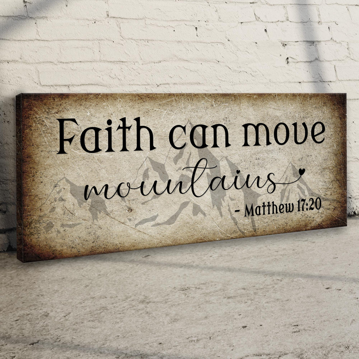 Matthew 17:20 - Faith Can Move Mountains Sign ll